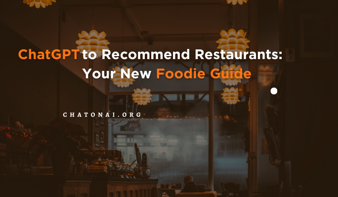 ChatGPT To Recommend Restaurants