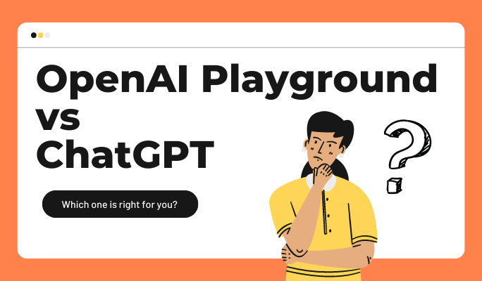 OpenAI Playground Vs ChatGPT